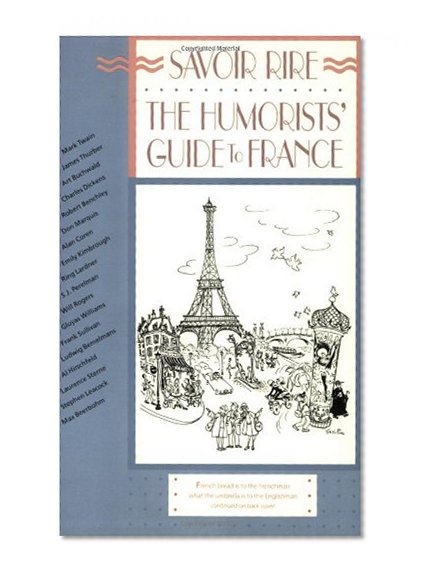 Savoir Rire: The Humorists' Guide to France (Humorists' Guides)