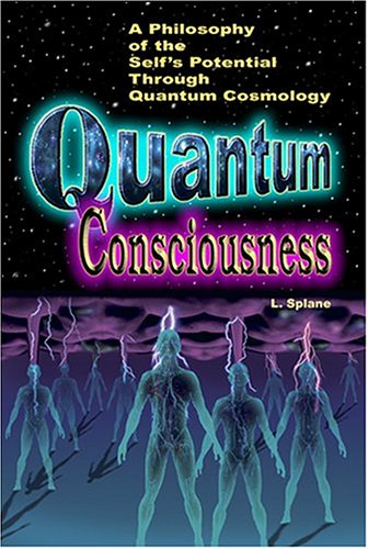 Quantum Consciousness: A Philosophy of the Self's Potential Through Quantum Cosmology