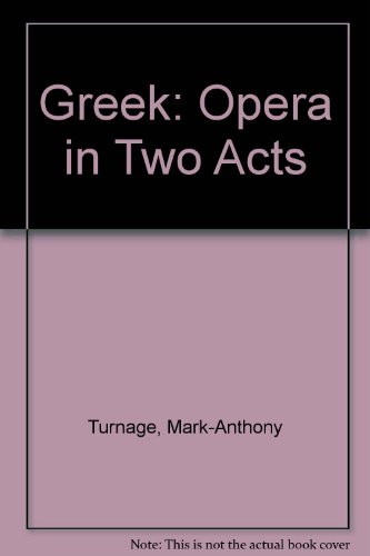 Greek: Opera in Two Acts