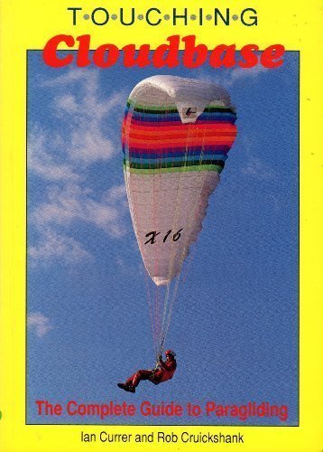 Touching Cloudbase: Complete Guide to Paragliding