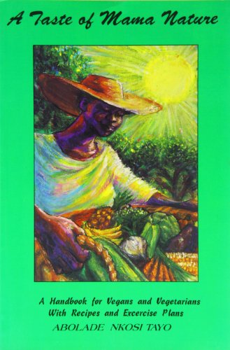 Taste of Mama Nature: A Handbook for Vegans & Vegetarians