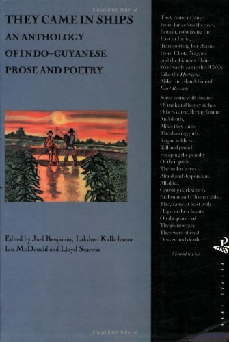 They Came in Ships: An Anthology of Indo-Guyanese Prose and Poetry (South Asians Overseas)