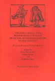 Theatre,Opera,and Performance in Italy from the Fifteenth Century to the Present (Society for Italian Studies Occasional Papers)