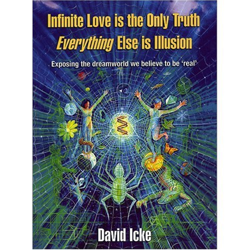 Book Cover Infinite Love Is the Only Truth: Everything Else Is Illusion