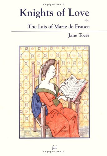Knights of Love: After the "Lais of Marie De France"