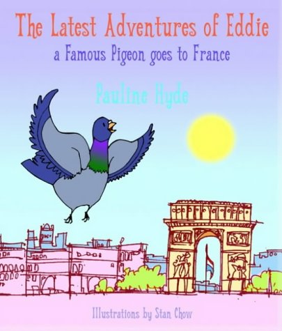 The Latest Adventures of Eddie - a Famous Pigeon Goes to France