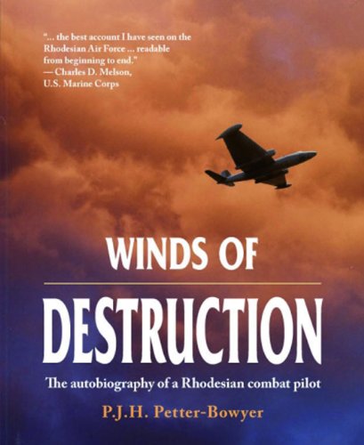 WINDS OF DESTRUCTION: The Autobiography of a Rhodesian Combat Pilot