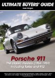 Porsche 911 The classic models (1964-1989): The Classic Models (1964-1989) Including Turbo and 912 (Ultimate Buyers' Guide)