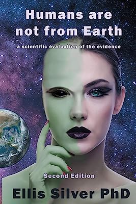 Book Cover Humans are not from Earth: a scientific evaluation of the evidence