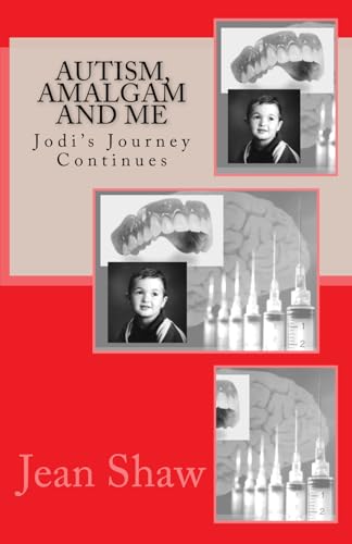 Autism, Amalgam and Me: Jodi's Journey Continues