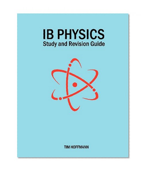 Ib Physics - Study and Revision Guide