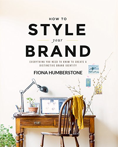 Book Cover How to Style Your Brand: Everything You Need to Know to Create a Distinctive Brand Identity