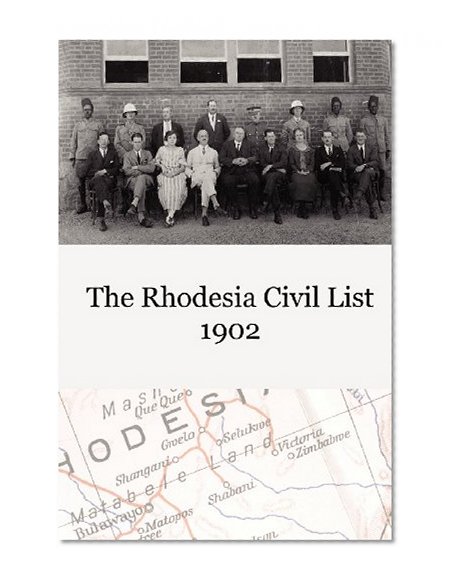 The Rhodesia Civil Service List 1902