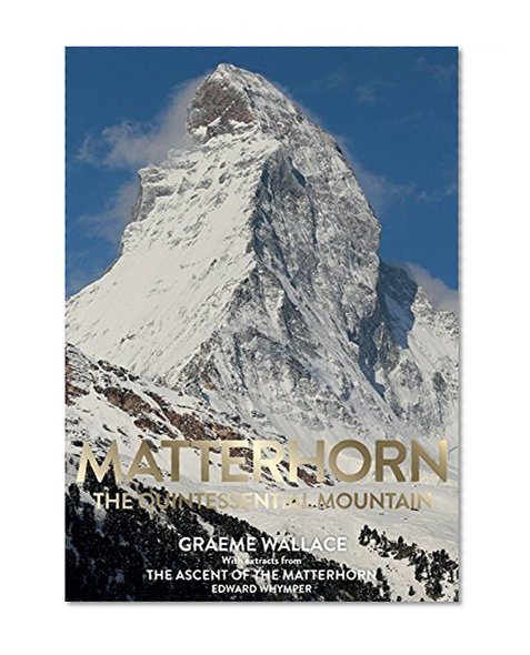 Matterhorn: The Quintessential Mountain