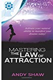 Mastering The Law of Attraction