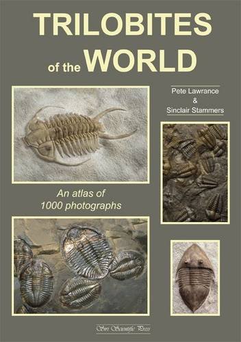 Trilobites of the World: An Atlas of 1000 Photographs