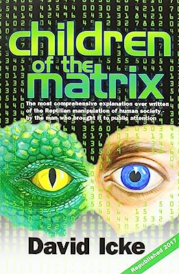 Book Cover Children of the Matrix: How an Interdimentional Race Has Controlled the Planet for Thousands of Years - And Still Does