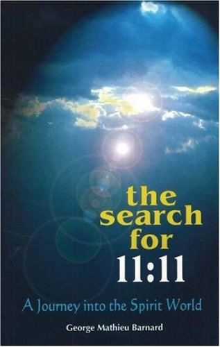 The Search for 11: 11 (2005 Ed.) (11:11 Documents)