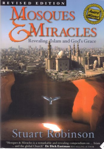 Mosques & Miracles revealing Islam and God's Grace