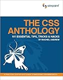 The CSS Anthology: 101 Essential Tips, Tricks, and Hacks