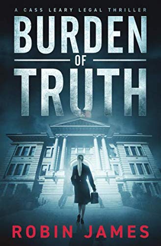 Book Cover Burden of Truth (Cass Leary Legal Thriller Series)