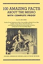 Book Cover 100 Amazing Facts About the Negro with Complete Proof: A Short Cut to The World History of The Negro