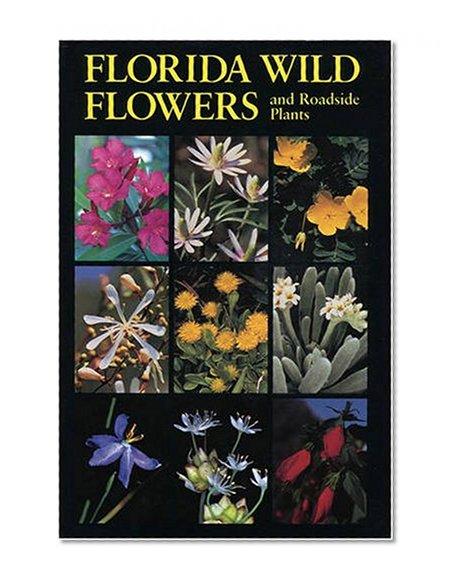 Book Cover Florida Wild Flowers and Roadside Plants