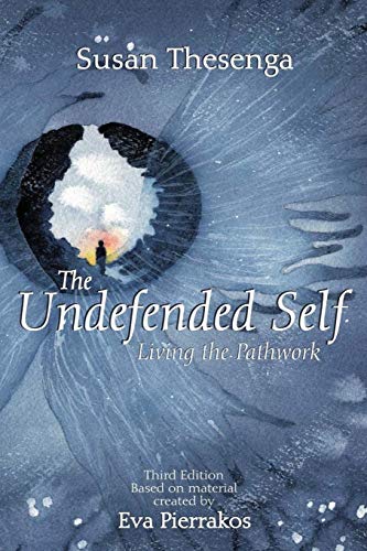 Book Cover The Undefended Self: Living the Pathwork