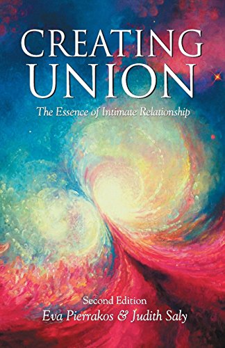 Book Cover Creating Union: The Essence of Intimate Relationship (Pathwork Series)