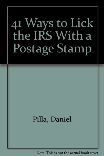 Book Cover 41 Ways to Lick the IRS With a Postage Stamp