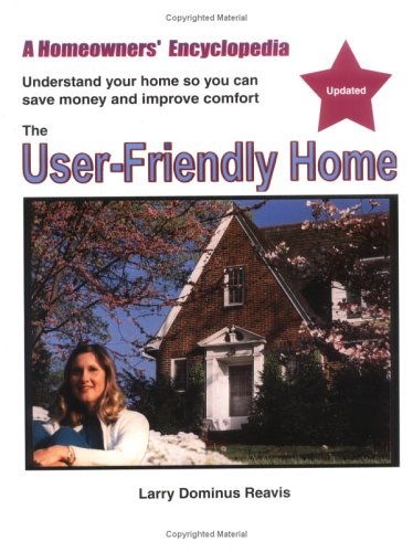 The User-Friendly Home: An Encyclopedia