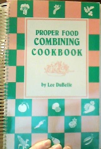 Book Cover Proper Food Combining Cookbook