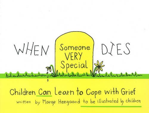 Book Cover When Someone Very Special Dies: Children Can Learn to Cope with Grief (Drawing Out Feelings)