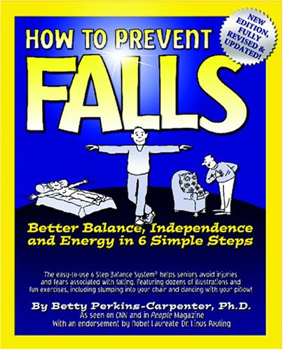 Book Cover How To Prevent Falls: Better Balance, Independence and Energy in 6 Simple Steps