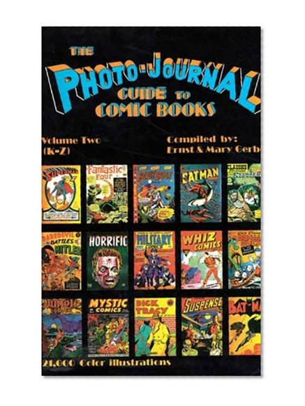 Book Cover The Photo-Journal Guide to Comic Books, Vol. 2: K-Z