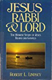 Jesus, Rabbi and Lord: The Hebrew Story of Jesus Behind Our Gospels