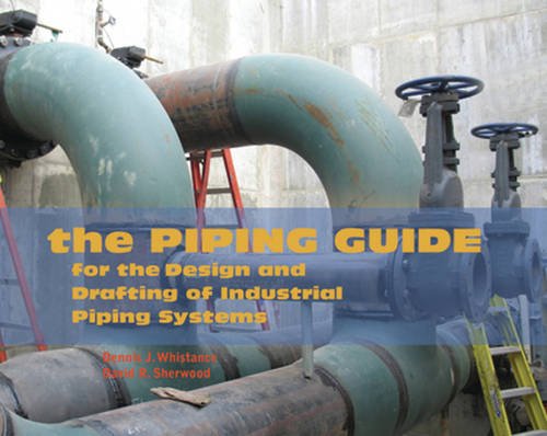 Book Cover The Piping Guide: For the Design and Drafting of Industrial Piping Systems