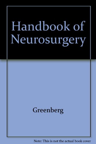 Handbook of Neurosurgery, Volume I & II