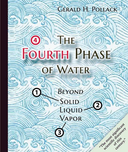 Book Cover The Fourth Phase of Water: Beyond Solid, Liquid, and Vapor