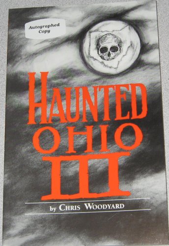 Book Cover Haunted Ohio III: Still More Ghostly Tales from the Buckeye State