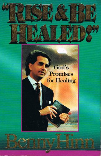 "Rise and be healed!"