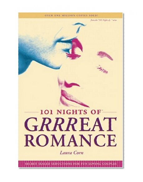 Book Cover 101 Nights of Grrreat Romance: Secret Sealed Seductions for Fun-Loving Couples