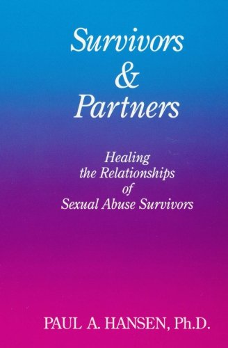 Book Cover Survivors & Partners: Healing the Relationships of Sexual Abuse Survivors