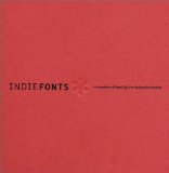 IndieFonts: A Compendium of Digital Type from Independent Foundries (Book & CD-Rom)