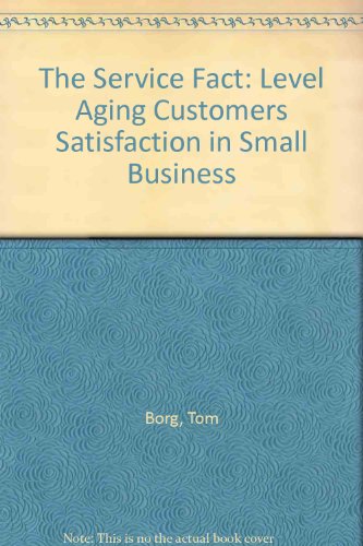 The Service Fact: Level Aging Customers Satisfaction in Small Business