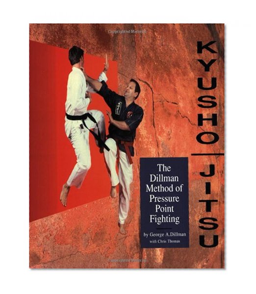 Book Cover Kyusho-Jitsu: The Dillman Method of Pressure Point Fighting