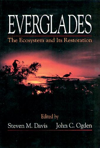 Everglades: The Ecosystem and Its Restoration