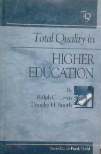 Total Quality in Higher Education (St. Lucie Press Total Quality Series)