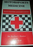 Motorsports Medicine: Race Faster! Longer! Safer!
