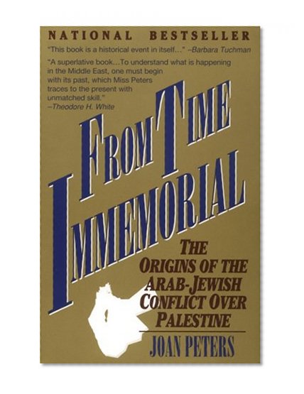 Book Cover From Time Immemorial: The Origins of the Arab-Jewish Conflict over Palestine